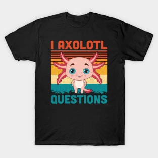 I Axolotl Questions Retro Vintage Funny Cute Axolotl Kids T-Shirt